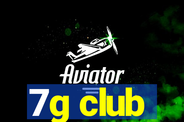 7g club